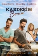 Kardesim Benim (2016)  My Brother  1CDRip - DVDRip - x264 - AAC - Multi Subtitles - Chapters - [DDR]