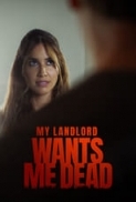 My.Landlord.Wants.Me.Dead.2023.720p.WEBRip.800MB.x264-GalaxyRG