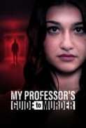 My.Professors.Guide.to.Murder.2023.720p.WEBRip.800MB.x264-GalaxyRG