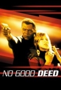 No.Good.Deed.2002.REMASTERED.1080p.BluRay.x265-RBG