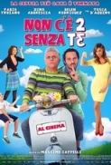 Non.C.E.2.Senza.Te.2015.iTALiAN.AC3.DVDRip.XviD-TTN[MT]