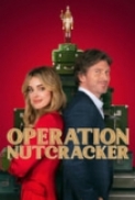 Operation.Nutcracker.2024.1080p.AMZN.WEBRip.1400MB.DD5.1.x264-GalaxyRG