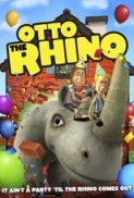 Otto The Rhino 2013 720p BRRip x264 AAC-PRiSTiNE [P2PDL]