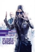 Our Brand Is Crisis 2015.DVDRip.X264.AC3.DrunkinRG-={SPARROW}=-