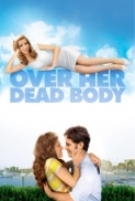 Over Her Dead Body (2008) [BluRay] [720p] [YTS] [YIFY]