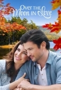 Over.the.Moon.in.Love.2019.720p.HDTV.x264.Hallmark-Dbaum.mp4