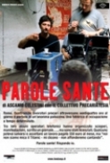 Parole.Sante.2007.iTALiAN.DVDRip.XviD-TRL.avi