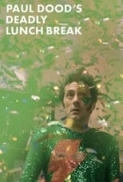 Paul Doods Deadly Lunch Break 2022 1080p WEB-DL DD5 1 H 264-EVO