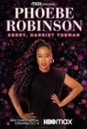 Phoebe.Robinson.Sorry.Harriet.Tubman.2021.1080p.WEBRip.x265-RARBG