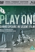 Play.On.Shakespeare.In.Silent.Film.2016.720p.BluRay.x264-GHOULS[PRiME]