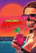 Pool.Party.Massacre.2017.LIMITED.720p.WEB.x264-ASSOCiATE[TGx]