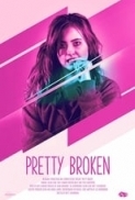 Pretty.Broken.2019.720p.HDRip.800MB.x264-GalaxyRG