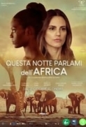 Questa.Notte.Parlami.Dell.Africa.2022.WEB-DL.1080p.AC3.ITA.ENG.SUB.LFi.mkv