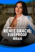 Revealed.Renee.Gracie.Fireproof.2024.720p.WEBRip.800MB.x264-GalaxyRG