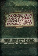 Resurrect Dead The Mystery of the Toynbee Tiles 2011 iNTERNAL DVDRip x264-WaLMaRT