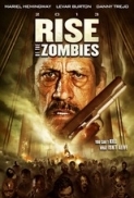 Rise of the Zombies (2012) [720p] [BluRay] [YTS] [YIFY]