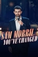 Sam.Morril.Youve.Changed.2024.720p.WEBRip.400MB.x264-GalaxyRG