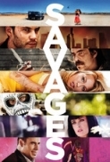 Savages (2012) UNRATED 720p BRRip x264[Dual Audio][English-Hindi] By Mafiaking [Team EXD ExClusive]