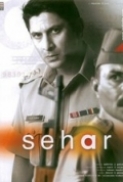 Sehar (2005) 720p DVDRip x264 AC3 ESubs DDR