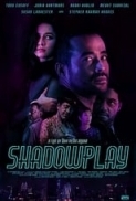 Shadowplay.2019.720p.WEBRip.800MB.x264-GalaxyRG ⭐