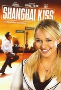 Shanghai.Kiss.2007.BRRip.720p.x264.AAC-PRiSTiNE [P2PDL]