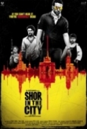 Shor In The City (2011) (Audio Cleaned) - DVDScr - XviD - 1CDRip - [DDR-ExclusivE]