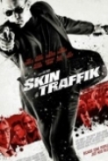 Skin Traffik 2015 720p BRRip x264 AAC-KiNGDOM