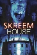 Skreem.House.2012.DVDRip.x264.AAC-OFFLiNE