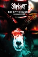 Slipknot.Day.Of.The.Gusano.2017.720p.BrRip.x265.HEVCBay.com.mkv