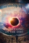 Something in the Dirt 2022 1080p BluRay x264-SCARE