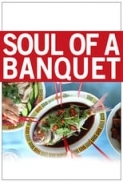 Soul of a Banquet (2014) [1080p] [WEBRip] [2.0] [YTS] [YIFY]