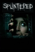 splintered.2010.DvDRip.x264-miRaGe