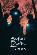 Super Dark Times 2017 BluRay 720p @RipFilM