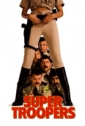 Super Troopers 2001 720p BluRay DTS x264 LEGi0N