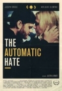 The.Automatic.Hate.2015.DVDRip.x264-SPRiNTER[PRiME]