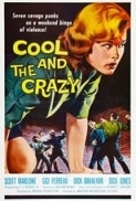 The Cool and the Crazy (1958) [1080p] [WEBRip] [2.0] [YTS] [YIFY]