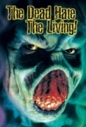 The.Dead.Hate.The.Living.(2000).480p.DVDrip.mkv