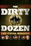 The Dirty Dozen: The Fatal Mission (1988) [BluRay] [720p] [YTS] [YIFY]