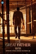 The Great Father (2017) - Malayalam - Blu-Ray - X264 - DTS - MSubs - 1080P - 2.9GB [Team Jaffa]