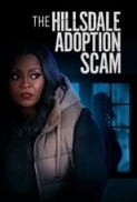 The.Hillsdale.Adoption.Scam.2023.1080p.AMZN.WEBRip.1400MB.DD5.1.x264-GalaxyRG