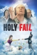 The.Holy.Fail.2018.720p.WEBRip.800MB.x264-GalaxyRG ⭐