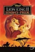 Lion King 2 (1998) Simba\'s Pride 720p BRRip Dual Audio(Hindi-English) By~Lokioddin(PimpRG)