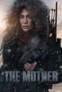 The.Mother.2023.1080p.NF.WEBRip.1400MB.DD5.1.x264-GalaxyRG