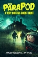 The.ParaPod.A.Very.British.Ghost.Hunt.2021.1080p.WEB-DL.DD5.1.H.264-EVO[TGx]