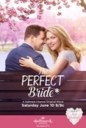 The Perfect Bride 2017 Hallmark 720p HDTV X264 Solar