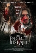 The Perfect Husband 2014 UNCUT 720p BRRip x264 AC3-iFT 