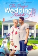 The Perfect Wedding Match 2021 720p [Timati]