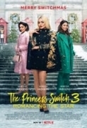 The.Princess.Switch.3.Romancing.the.Star.2021.1080p.10bit.WEBRip.6CH.x265.HEVC-PSA