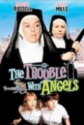 The.Trouble.With.Angels.1966.iNTERNAL.DVDRip.x264-REGRET