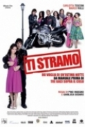 Ti Stramo 2008 iTALiAN MD CAM XviD iMC[Ultima Frontiera]